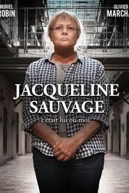 Film Jacqueline Sauvage - C'était lui ou moi streaming VF complet