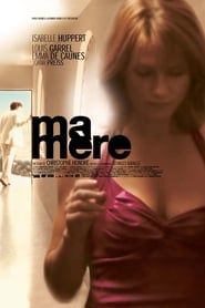 Film Ma mère streaming VF complet