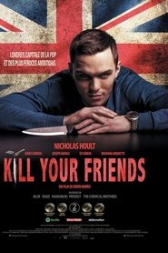Film Kill Your Friends streaming VF complet