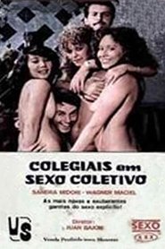 Film Colegiais em Sexo Coletivo streaming VF complet