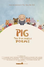 Film Pig: The Dam Keeper Poems streaming VF complet