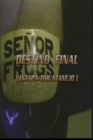 Destino final (Ixtapa - Zihuatenejo)