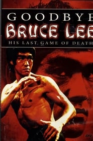 Film goodbye bruce lee streaming VF complet