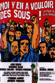 Film Moi y'en a vouloir des sous streaming VF complet