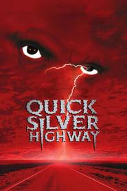 Film Quicksilver Highway streaming VF complet