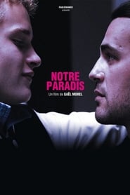 Film Notre Paradis streaming VF complet