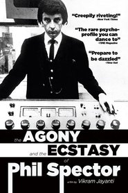 The Agony and Ecstasy of Phil Spector