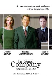 In Good Company (Algo más que un jefe) 2005
