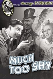 Film Much Too Shy streaming VF complet