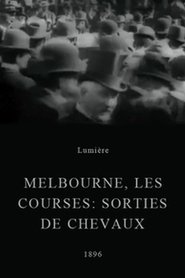 Film Melbourne, les courses: sorties de chevaux streaming VF complet