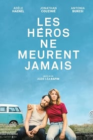 Film Les héros ne meurent jamais streaming VF complet