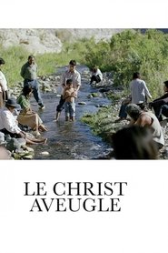 Le Christ aveugle streaming sur filmcomplet