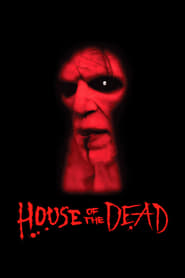 Film House of the Dead streaming VF complet