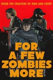 Film For a Few Zombies More streaming VF complet