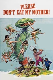Film Please Don't Eat My Mother! streaming VF complet