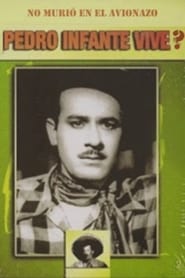 Film Pedro infante vive? streaming VF complet