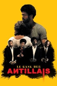 Film Le Gang des Antillais streaming VF complet