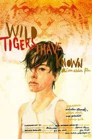 Film Wild Tigers I Have Known streaming VF complet