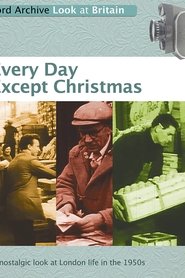 Every Day Except Christmas