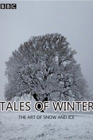 Film Tales of Winter: The Art of Snow and Ice streaming VF complet