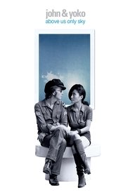 Film John & Yoko : Above us only sky streaming VF complet