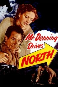 Film Mr. Denning Drives North streaming VF complet