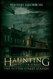 Film A Haunting on Potter Street: The Potter Street Station streaming VF complet