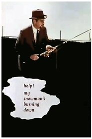 Help! My Snowman's Burning Down streaming sur filmcomplet