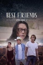 Film Best F(r)iends: Volume 2 streaming VF complet