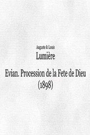 Film Evian: procession de la Fête-Dieu I streaming VF complet