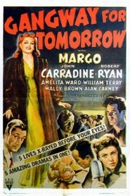 Film Gangway for Tomorrow streaming VF complet