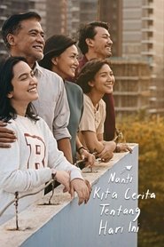 Film Nanti Kita Cerita Tentang Hari Ini streaming VF complet