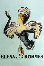 Film Elena et les Hommes streaming VF complet
