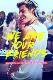 We Are Your Friends 2015