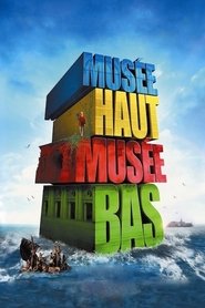 Film Musée haut, musée bas streaming VF complet