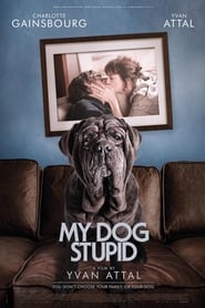 Poster for My Dog Stupid (2019)