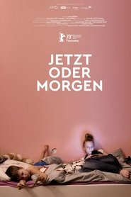 Film Jetzt oder Morgen streaming VF complet