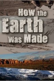 Film How the Earth Was Made streaming VF complet