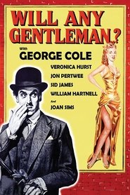 Film Will Any Gentleman...? streaming VF complet