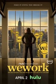 WeWork: or The Making and Breaking of a $47 Billion Unicorn