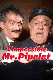 Film L'impossible Monsieur Pipelet streaming VF complet