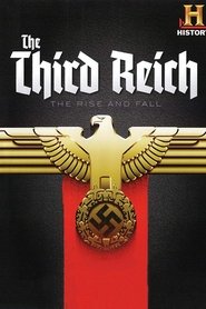 The Rise and Fall of the Third Reich streaming sur filmcomplet