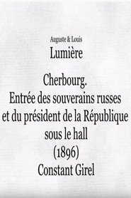 Film Cherbourg : entrée des souverains russes et du président de la République sous le hall streaming VF complet