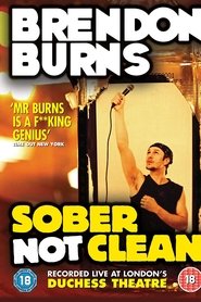 Brendon Burns: Sober Not Clean streaming sur filmcomplet