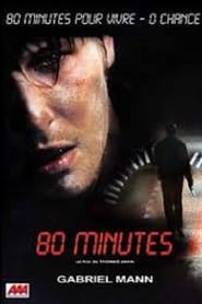Film 80 Minutes streaming VF complet