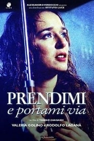 Film Prendimi e portami via streaming VF complet