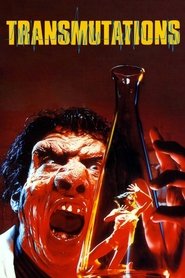 Film Transmutations streaming VF complet