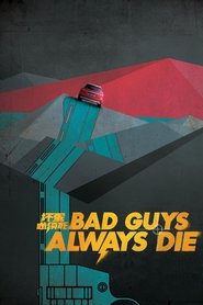 Imagen de Bad Guys Always Die