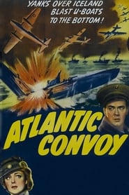 Atlantic Convoy streaming sur filmcomplet