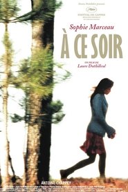 Film À ce soir streaming VF complet